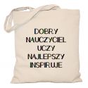 Torba Dobry nauczyciel uczy najlepszy inspiruje