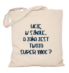 Torba Uczę w szkole a jaka jest twoja supermoc