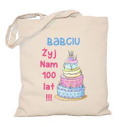 Torba bawełniana Babciu żyj Nam sto lat