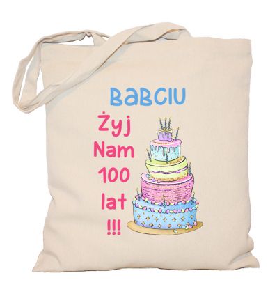 Torba bawełniana Babciu żyj Nam sto lat