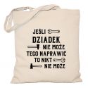 Torba Jeśli dziadek nie może tego naprawić to nikt nie może
