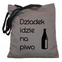 Torba bawełniana Dziadek idzie na piwo