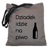 Torba bawełniana Dziadek idzie na piwo