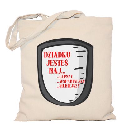 Torba bawełniana Dziadku jesteś Naj...