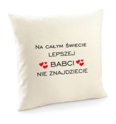 Poszewka Na całym świecie lepszej babci nie znajdziecie