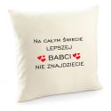 Poszewka Na całym świecie lepszej babci nie znajdziecie