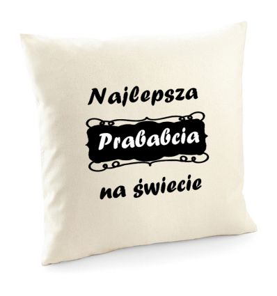 Poszewka Najlepsza Prababcia na świecie