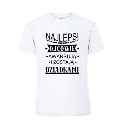 Najlepsi Ojcowie awansują i zostają Dziadkami Koszulka