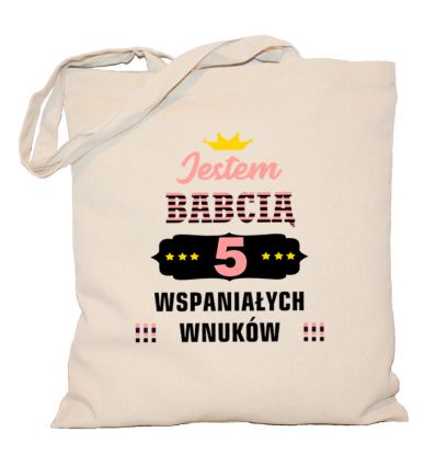 Torba Jestem Babcią 5 wspaniałych wnuków