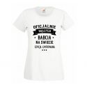 Kochanej Oficjalnie najlepsza Babcia na świecie koszulka