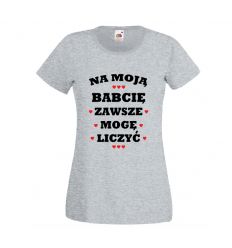 Na moją Babcię zawszę mogę liczyć koszulka