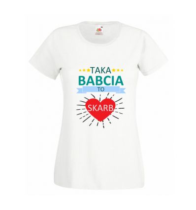 Taka Babcia to SKARB koszulka