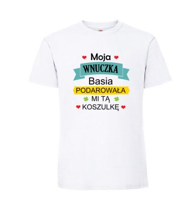 Moja wnuczka Basia podarowała mi tą koszulkę Koszulka