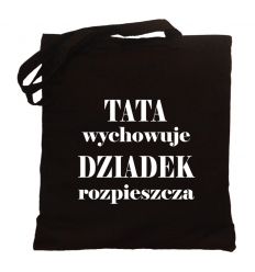 Torba Tata wychowuje Dziadek rozpieszcza