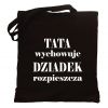Torba Tata wychowuje Dziadek rozpieszcza