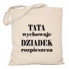 Torba Tata wychowuje Dziadek rozpieszcza