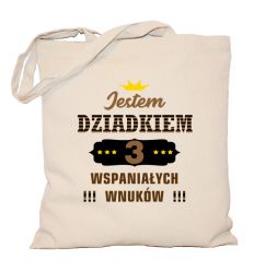 Torba Jestem Dziadkiem 3 wspaniałych wnuków