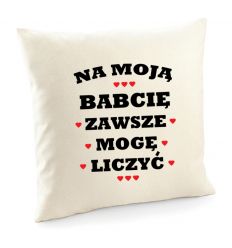 Poszewka Na moją Babcię zawsze mogę liczyć