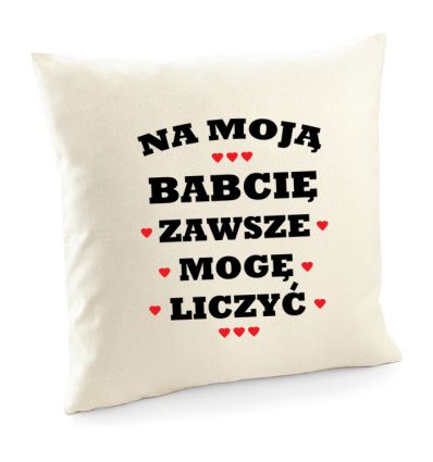 Poszewka Na moją Babcię zawsze mogę liczyć