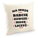 Poszewka Na moją Babcię zawsze mogę liczyć