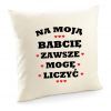 Poszewka Na moją Babcię zawsze mogę liczyć