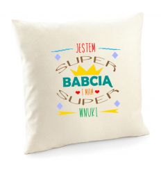 Poszewka Jestem Super Babcią i mam Super Wnuki