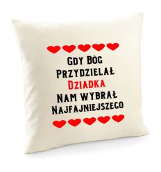 Poszewka Gdy Bóg przydzielał Dziadka