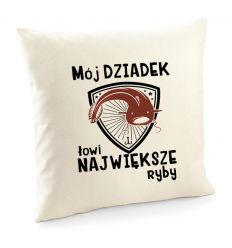 Poszewka Mój Dziadek łowi największe ryby