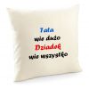 Poszewka Tata wie dużo Dziadek wie wszystko