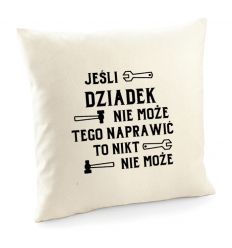 Poszewka Jeśli Dziadek nie może