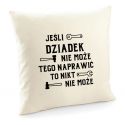 Poszewka Jeśli Dziadek nie może
