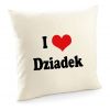Poszewka I LOVE DZIADEK