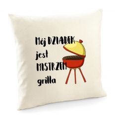 Poszewka Mój Dziadek jest mistrzem grilla