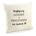 Poszewka Najlepszy Dziadek i Pradziadek na świecie
