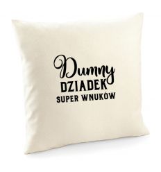 Poszewka Dumny Dziadek super Wnuków