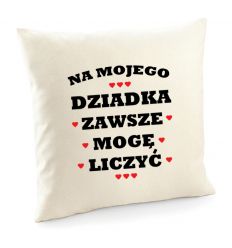 Poszewka Na mojego Dziadka zawszę mogę liczyć
