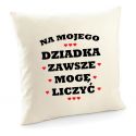 Poszewka Na mojego Dziadka zawszę mogę liczyć