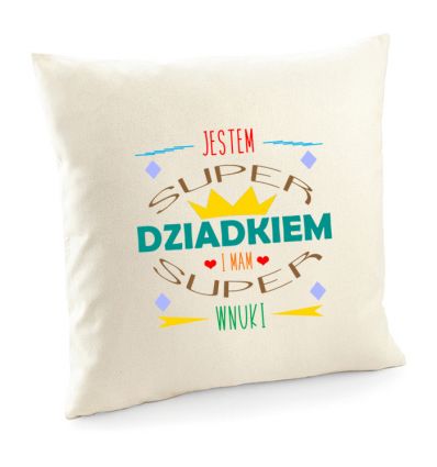 Poszewka Jestem super Dziadkiem i mam super Wnuki