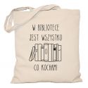 W bibliotece jest wszystko co kocham torba