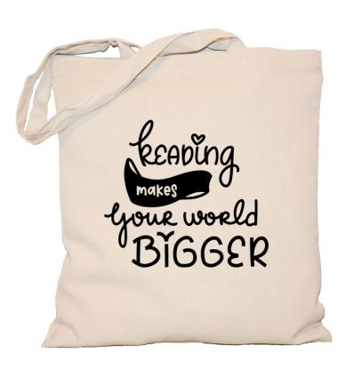 Reading makes your world bigger Torba