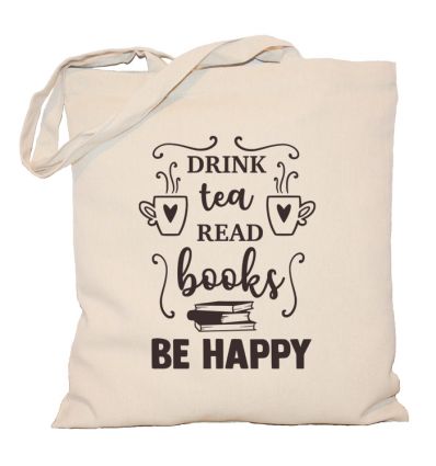 Drink tea read books be happy Torba