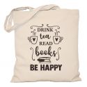 Drink tea read books be happy Torba