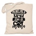 Torba z kotem Im Not Like A Regular Mom Im A Cat Mama
