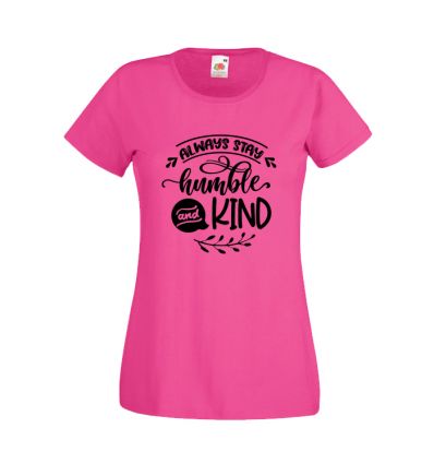 Koszulka Always Stay Humble and Kind