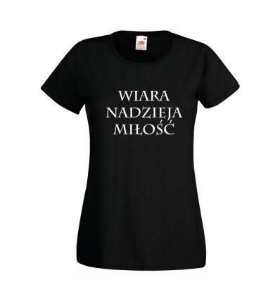 Wiara Nadzieja Miłość Koszulka religijna