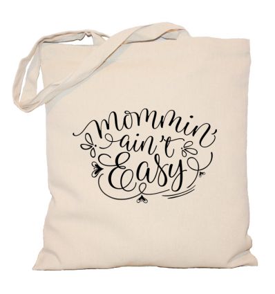 Torba Mommin aint easy