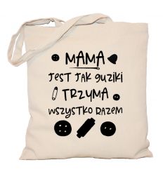 Torba Mama jest jak guziki trzyma wszystko razem