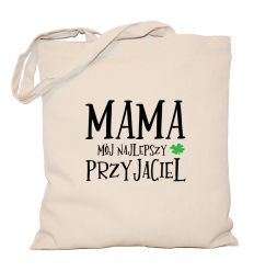 Torba Mama mój najlepszy przyjaciel
