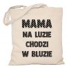 Torba Mama na luzie chodzi w bluzie