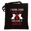 Torba I Work Hard So My Cats Can Live A Better Live